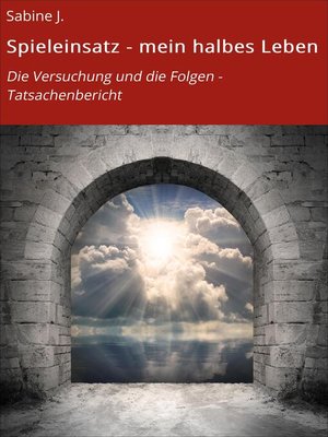 cover image of Spieleinsatz--mein halbes Leben